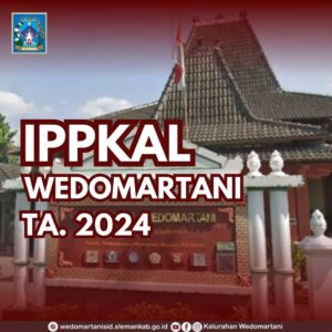 INFORMASI PENYELENGGARAAN PEMERINTAHAN KALURAHAN (IPPKAL) WEDOMARTANI T.A. 2024