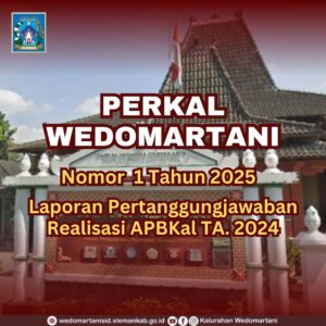 Peraturan Kalurahan Wedomartani Nomor 1 Tahun 2025 tentang Laporan Pertanggungjawaban Realisasi APBKal TA. 2024