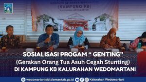 Sosialisasi Program ‘GENTING” (Gerakan Orang Tua Asuh Cegah Stunting) Kampung KB Kalurahan Wedomartani